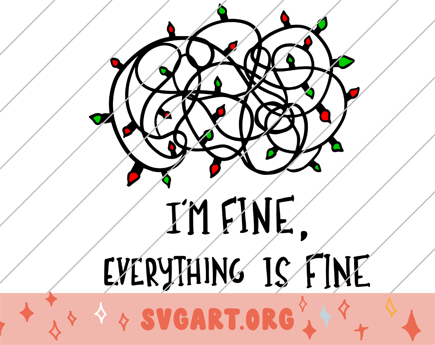 I'm Fine Everything is Fine Chrismas SVG