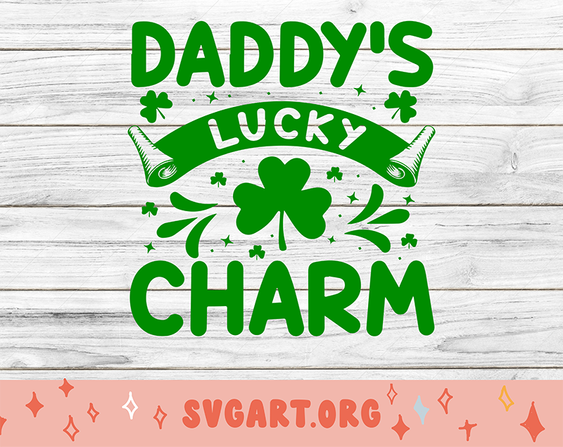 Daddy's Lucky Charm SVG