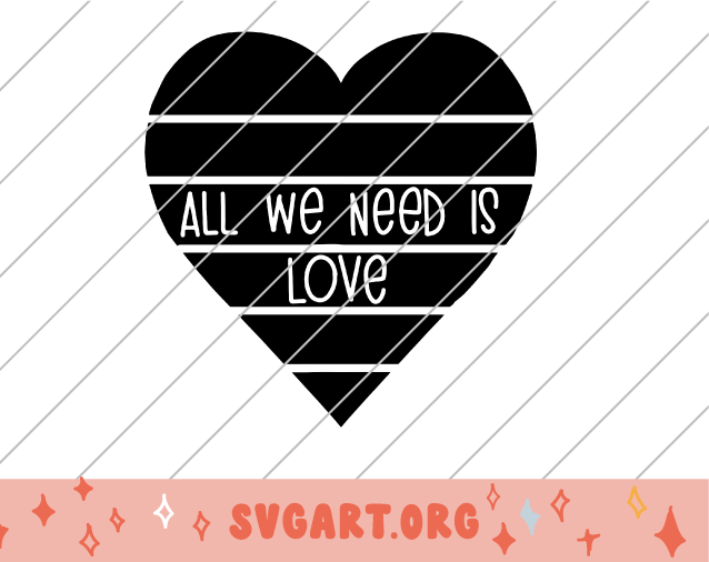 All We Need is Love Heart SVG