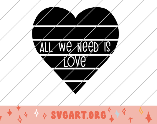 All We Need is Love Heart SVG