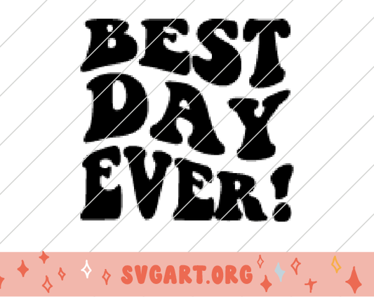 Best Day Ever Wave Font SVG