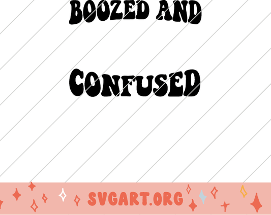 Boozed and Confused SVG