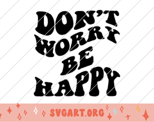 Dont Worry Be Happy Wave Font SVG