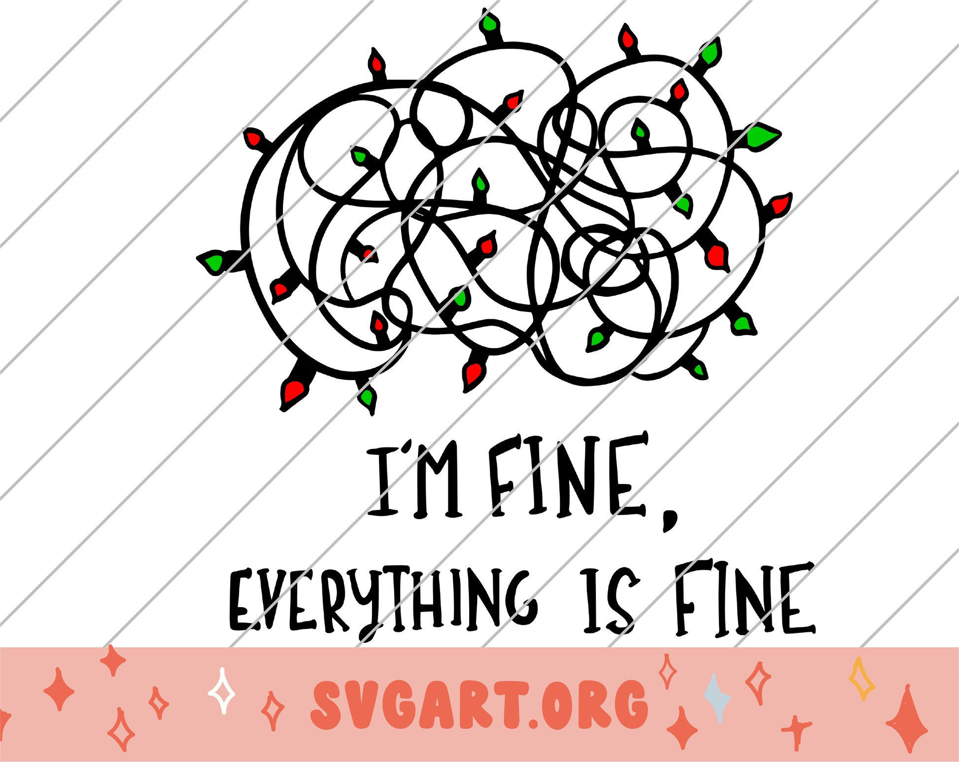 I'm Fine Everything is Fine Chrismas SVG