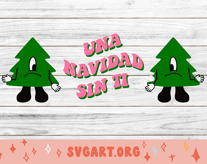 Bad Bunny Christmas Navidad Sin Ti SVG