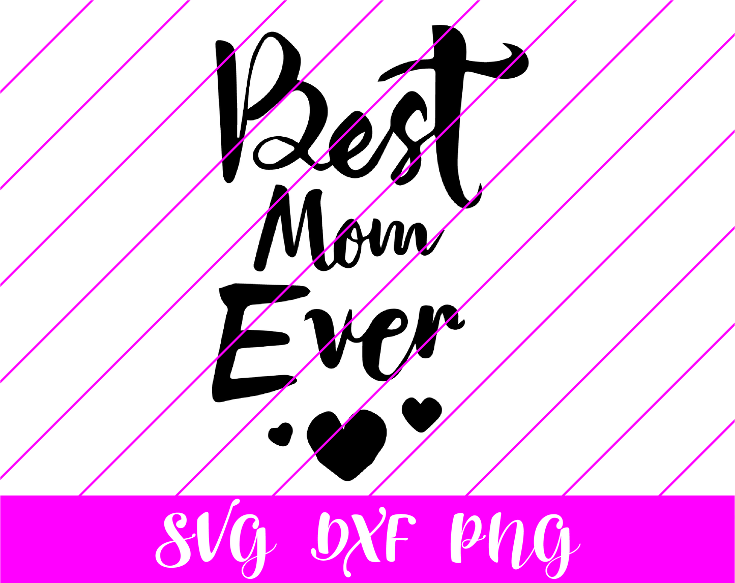 Best Mom Ever SVG
