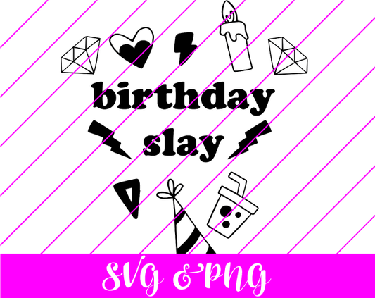 Birthday Slay SVG