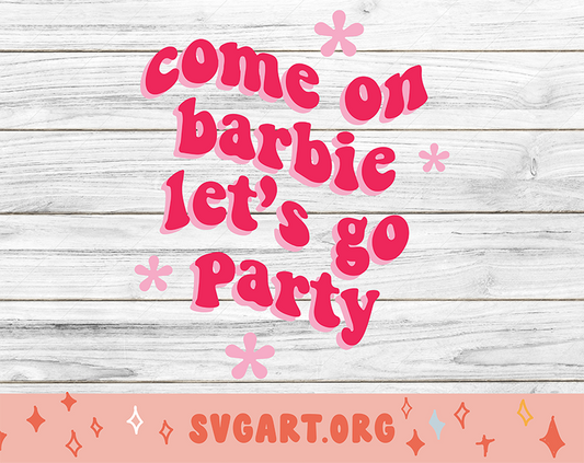 Come on Barbie Let's Go Party 2 SVG