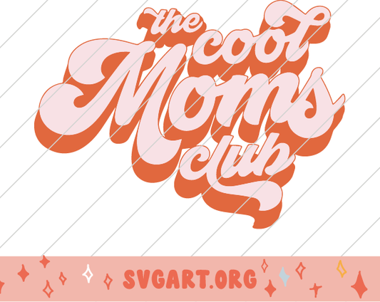 The Cool Moms Club SVG